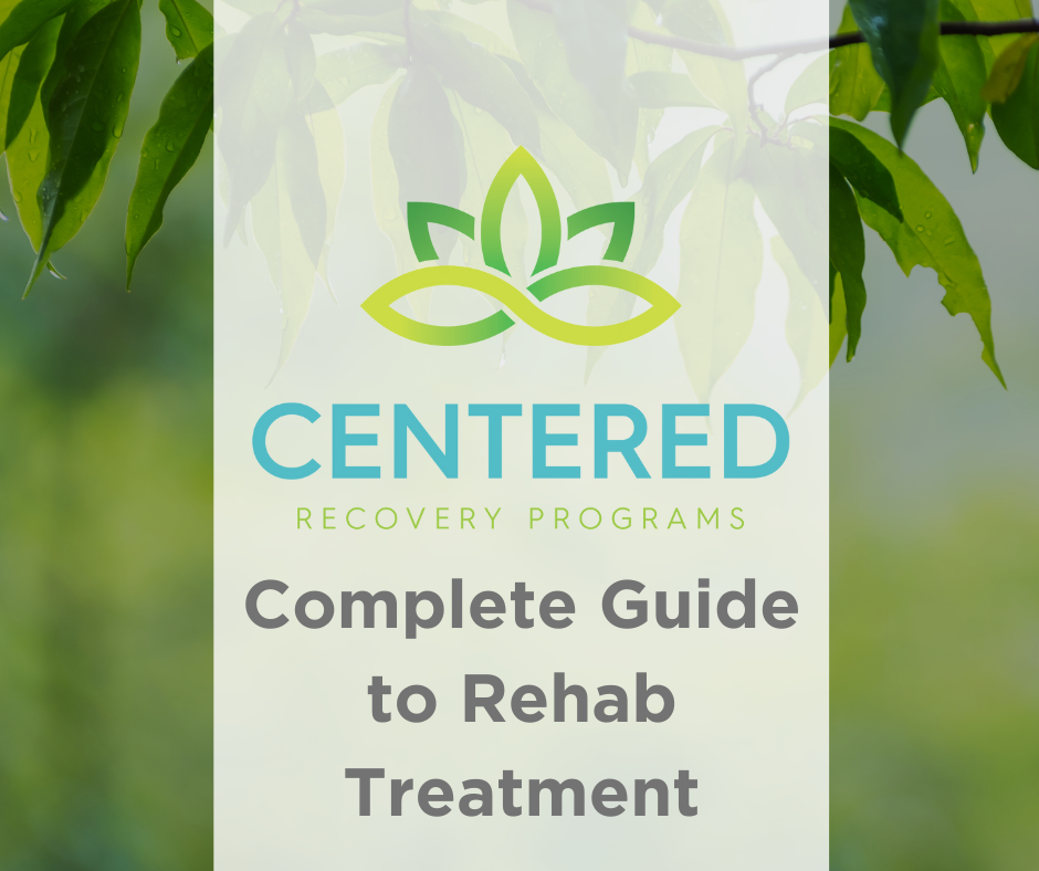 The Complete Guide to Rehab Treatment