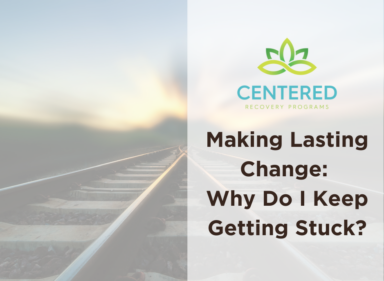Making Lasting Change: Why Do I Keep Getting Stuck?