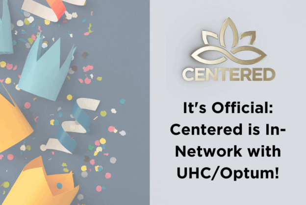 Centered Recovery In Network United Healthcare UHC Optum Drug and Alcohol Program